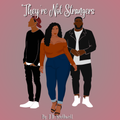 They're Not Strangers
